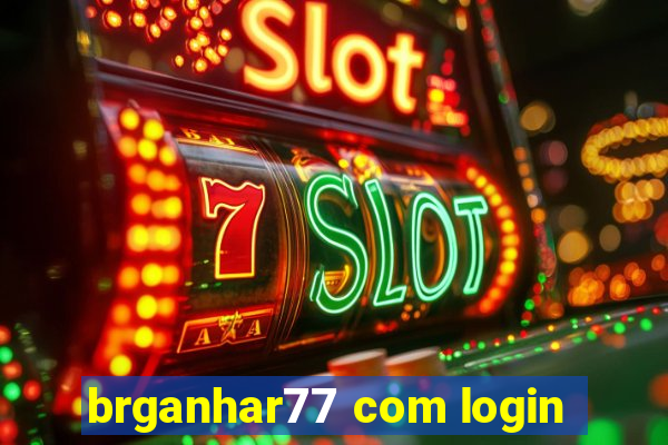 brganhar77 com login